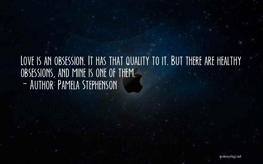 Quality Of Love Quotes By Pamela Stephenson