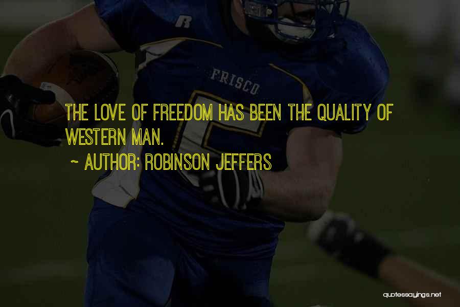 Quality Of Love Quotes By Robinson Jeffers