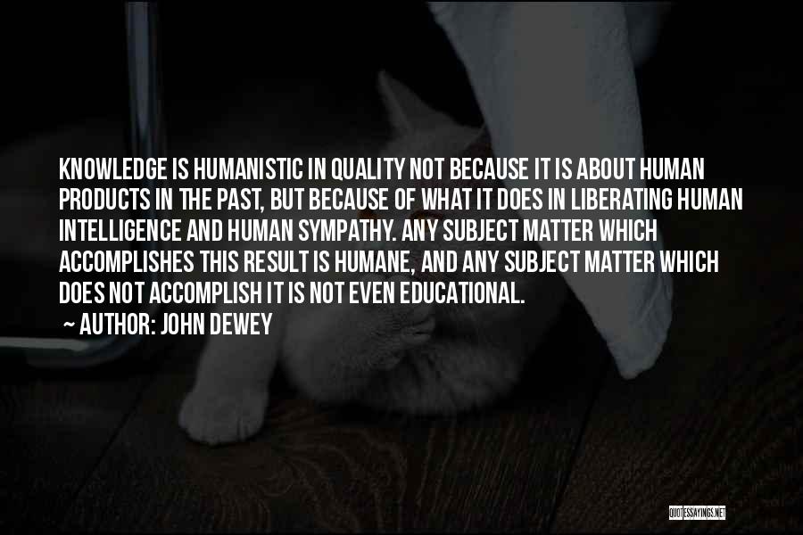 Quality Of Products Quotes By John Dewey