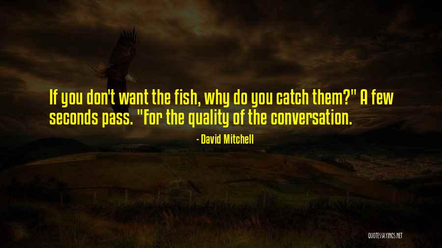 Quality Of Quotes By David Mitchell Quality Of Quotes By David Mitchell