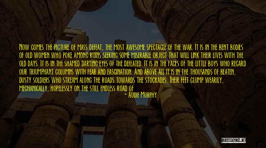Quality Of The World Quotes By Audie Murphy Quality Of The World Quotes By Audie Murphy