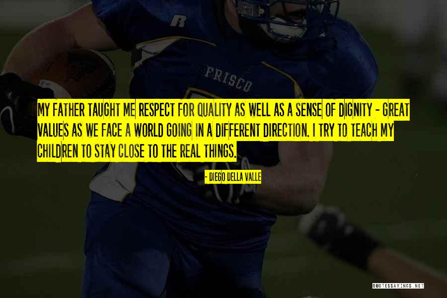 Quality Of The World Quotes By Diego Della Valle Quality Of The World Quotes By Diego Della Valle