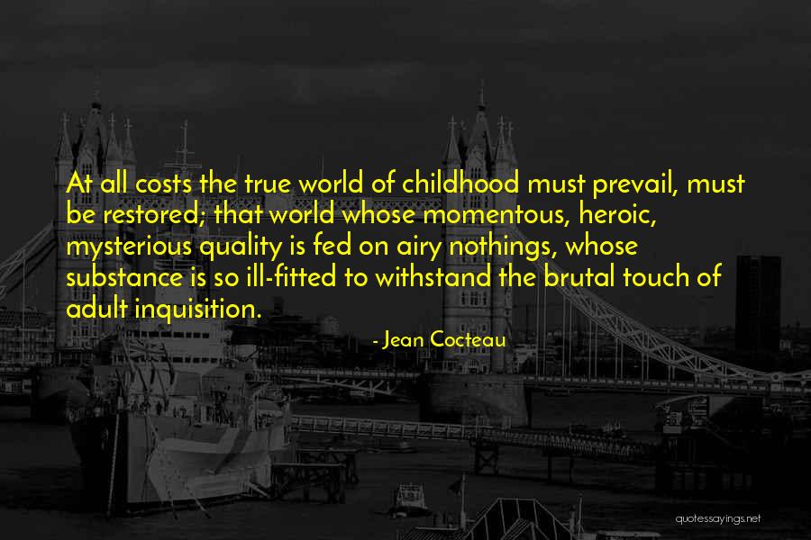 Quality Of The World Quotes By Jean Cocteau Quality Of The World Quotes By Jean Cocteau