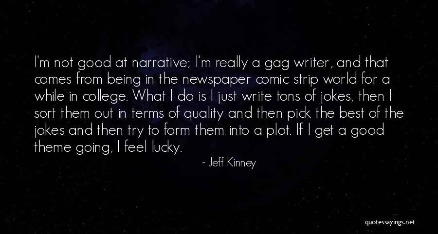 Quality Of The World Quotes By Jeff Kinney Quality Of The World Quotes By Jeff Kinney