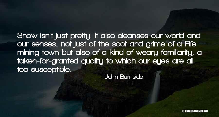 Quality Of The World Quotes By John Burnside Quality Of The World Quotes By John Burnside