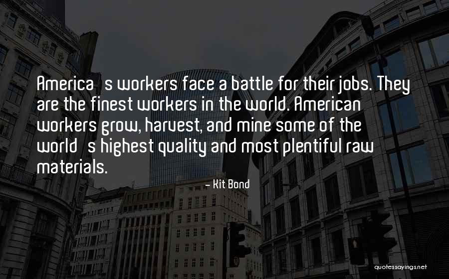Quality Of The World Quotes By Kit Bond Quality Of The World Quotes By Kit Bond