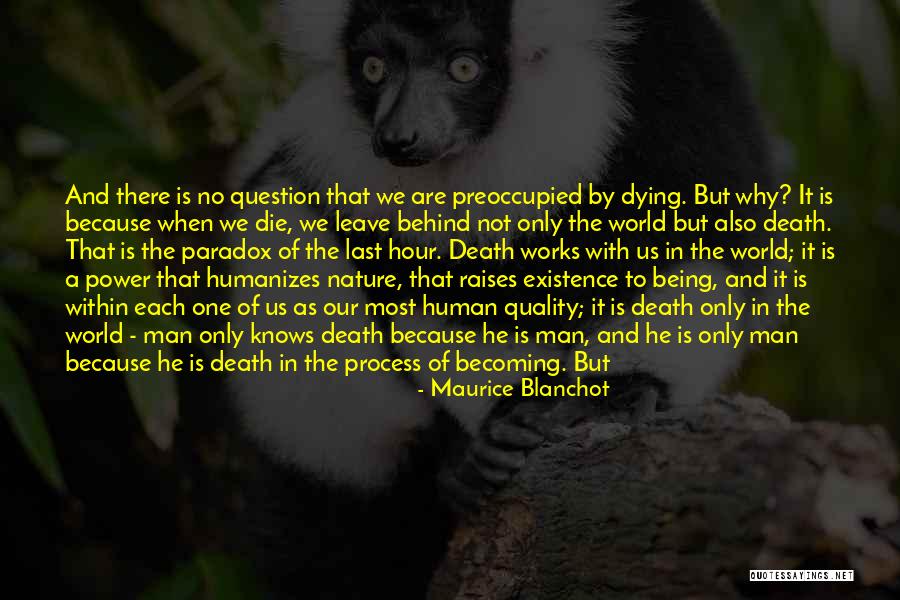 Quality Of The World Quotes By Maurice Blanchot Quality Of The World Quotes By Maurice Blanchot