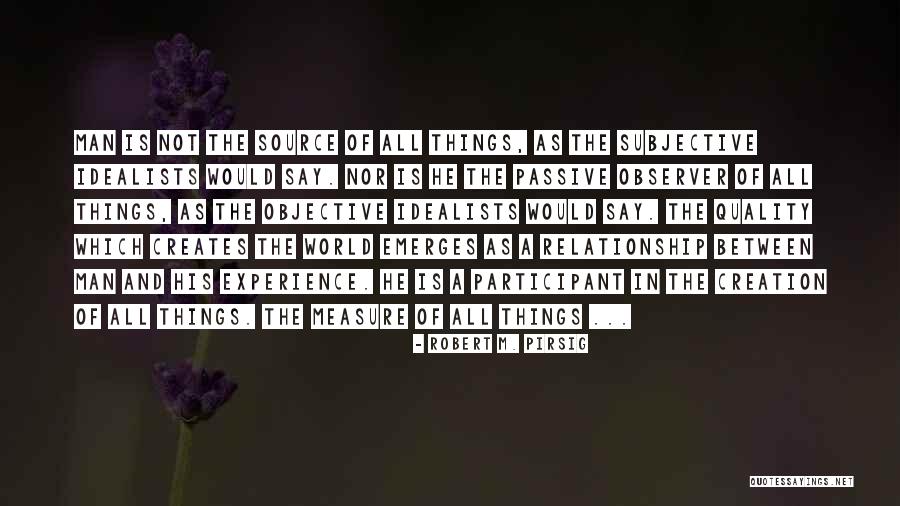 Quality Of The World Quotes By Robert M. Pirsig Quality Of The World Quotes By Robert M. Pirsig