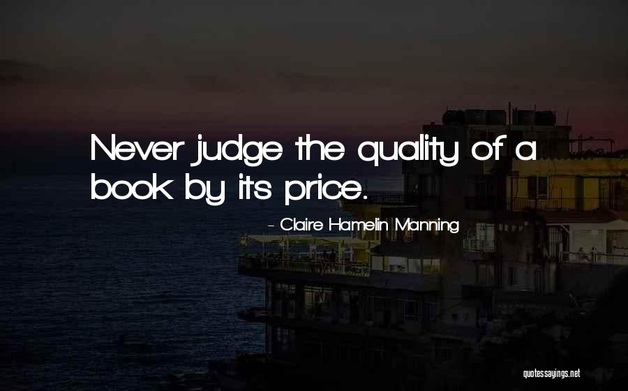 Quality Over Price Quotes By Claire Hamelin Manning Quality Over Price Quotes By Claire Hamelin Manning