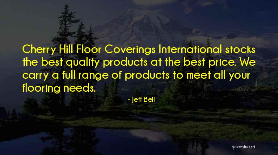 Quality Over Price Quotes By Jeff Bell Quality Over Price Quotes By Jeff Bell
