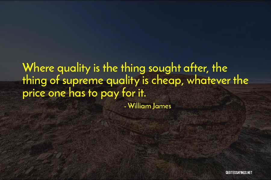 Quality Over Price Quotes By William James Quality Over Price Quotes By William James