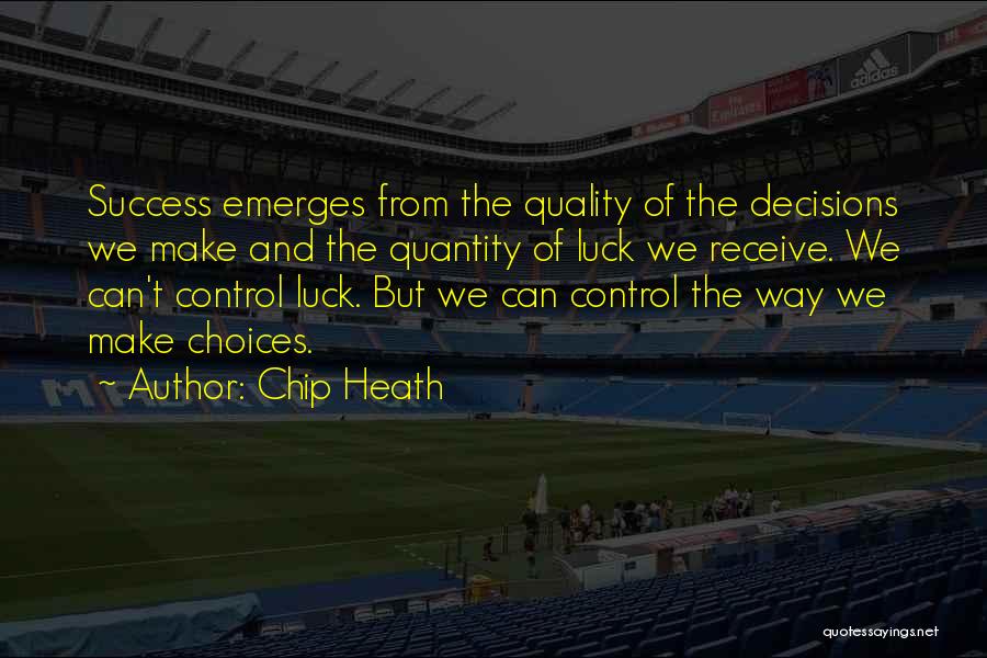 Quality Over Quantity Quotes By Chip Heath