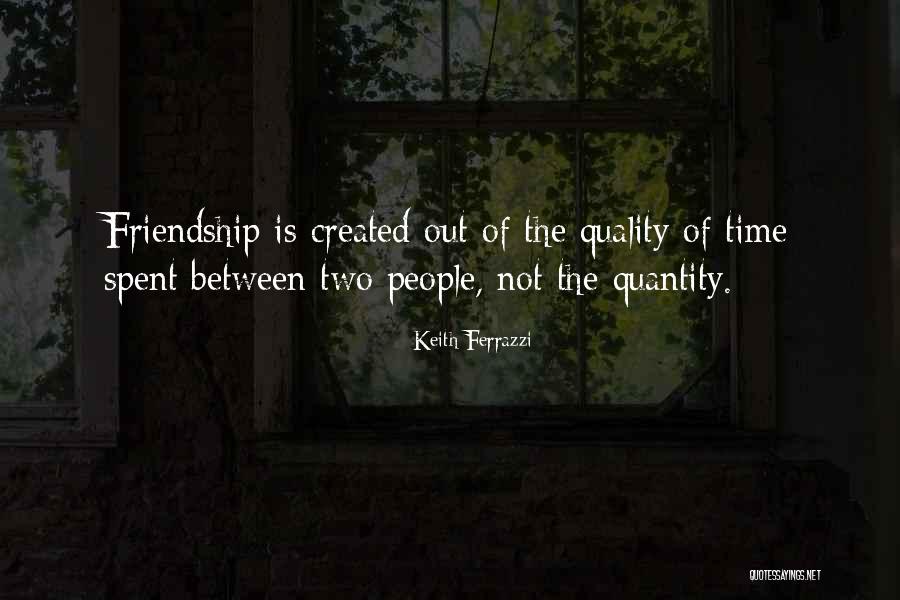 Quality Over Quantity Quotes By Keith Ferrazzi