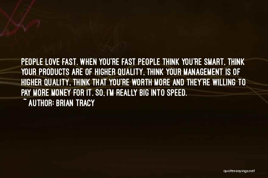 Quality Over Speed Quotes By Brian Tracy