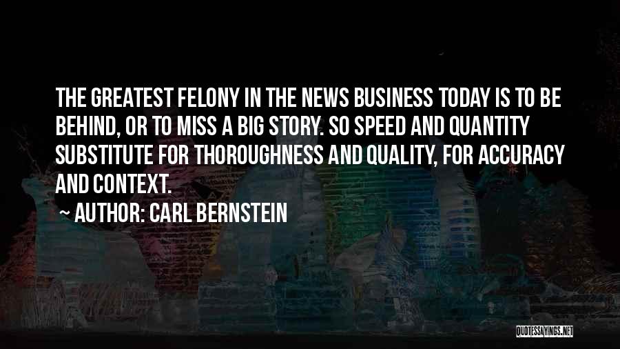 Quality Over Speed Quotes By Carl Bernstein