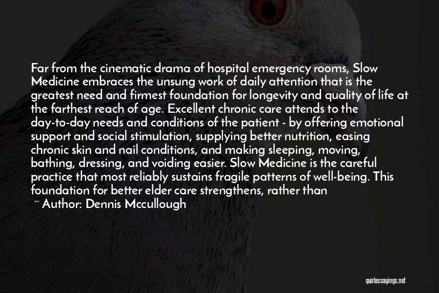 Quality Patient Care Quotes By Dennis Mccullough
