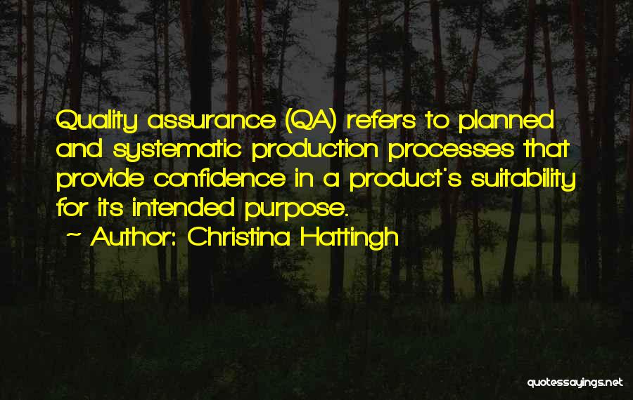 Quality Processes Quotes By Christina Hattingh