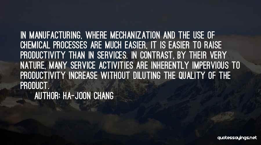 Quality Processes Quotes By Ha-Joon Chang