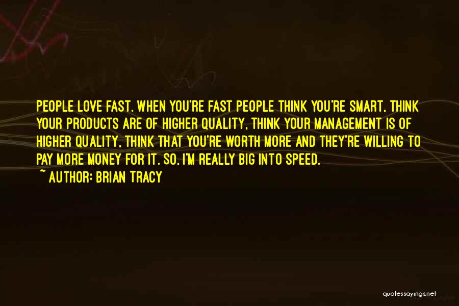 Quality Products Quotes By Brian Tracy