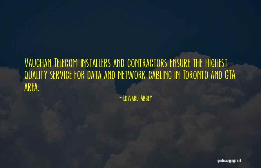Quality Service Quotes By Edward Abbey Quality Service Quotes By Edward Abbey