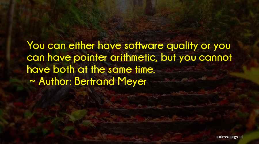 Quality Software Quotes By Bertrand Meyer