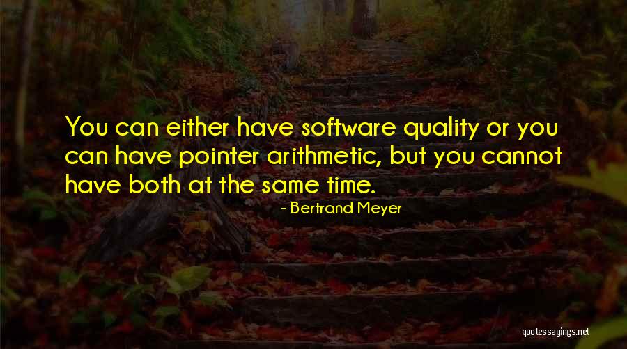 Quality Software Quotes By Bertrand Meyer