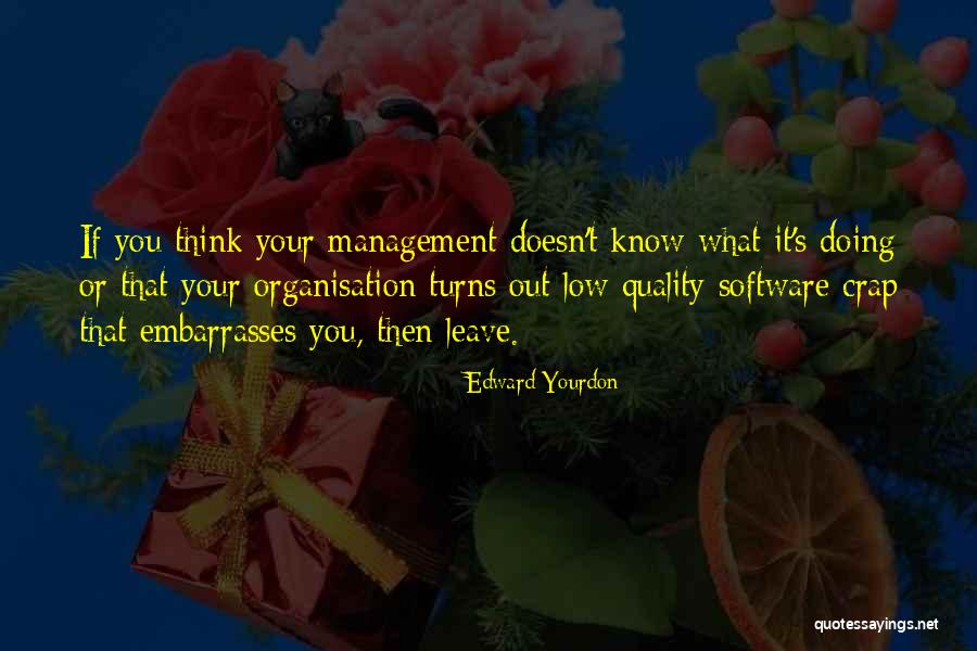 Quality Software Quotes By Edward Yourdon