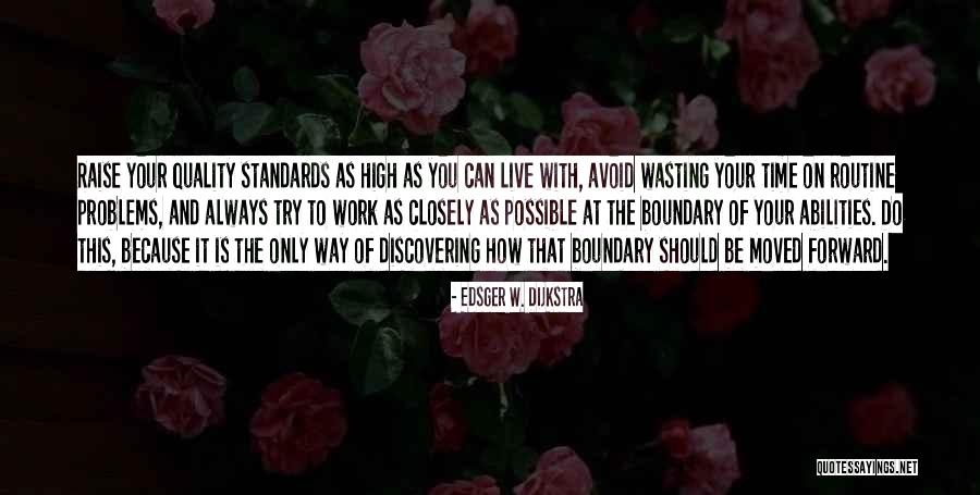 Quality Standards Quotes By Edsger W. Dijkstra Quality Standards Quotes By Edsger W. Dijkstra