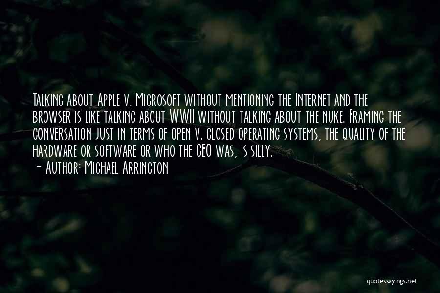Quality Systems Quotes By Michael Arrington