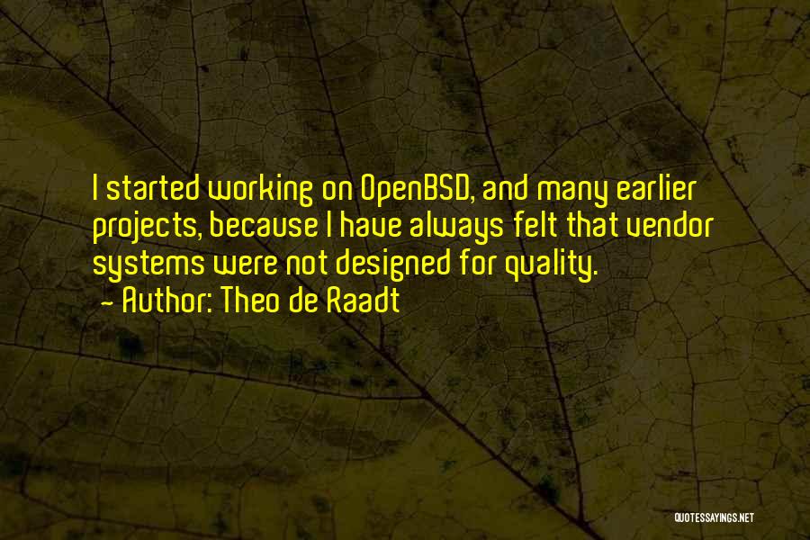 Quality Systems Quotes By Theo De Raadt