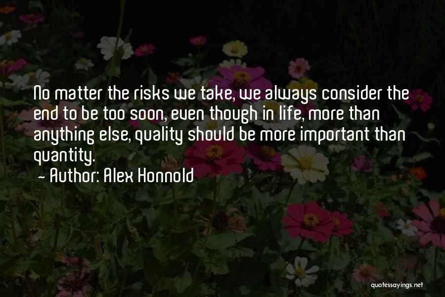 Quality Than Quantity Quotes By Alex Honnold