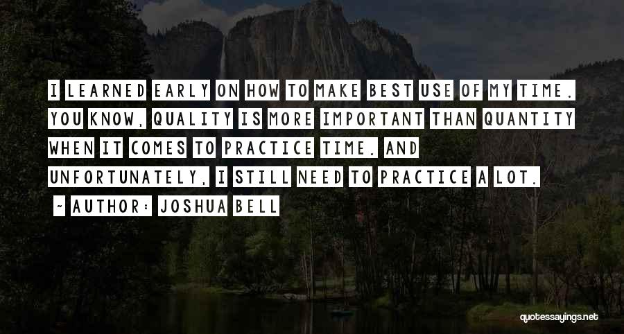 Quality Than Quantity Quotes By Joshua Bell