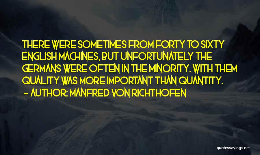 Quality Than Quantity Quotes By Manfred Von Richthofen