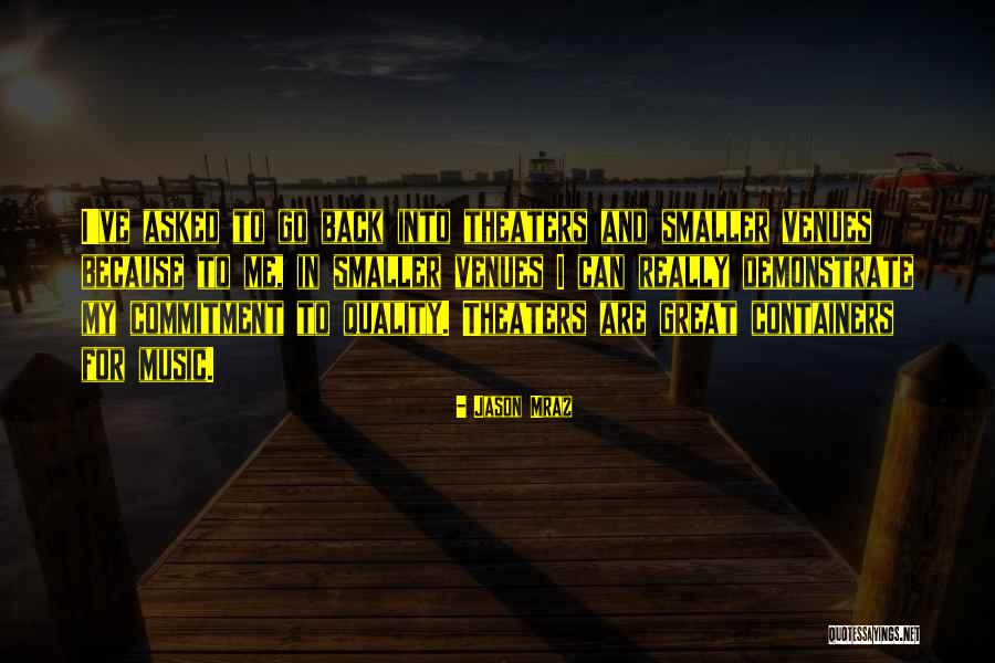 Quality Theaters Quotes By Jason Mraz Quality Theaters Quotes By Jason Mraz