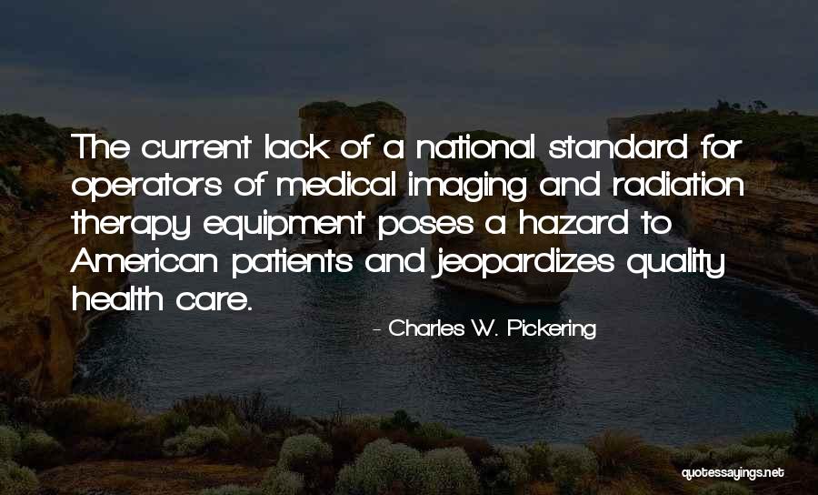Quality Therapy Quotes By Charles W. Pickering Quality Therapy Quotes By Charles W. Pickering