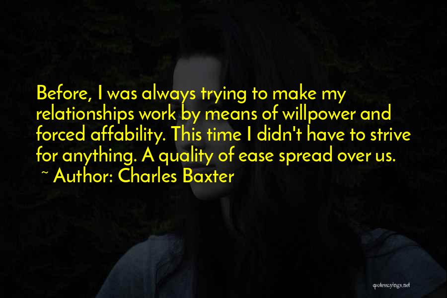 Quality Time In Relationships Quotes By Charles Baxter