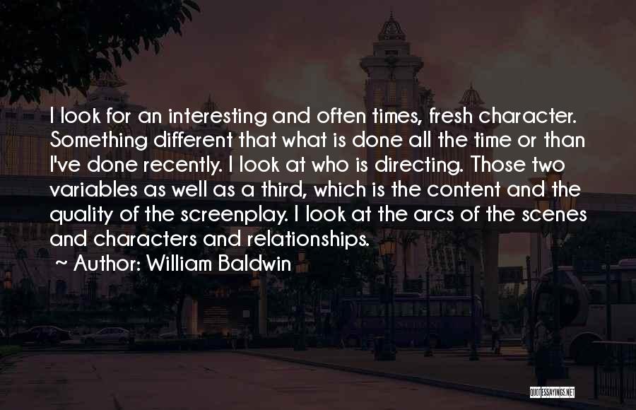 Quality Time In Relationships Quotes By William Baldwin