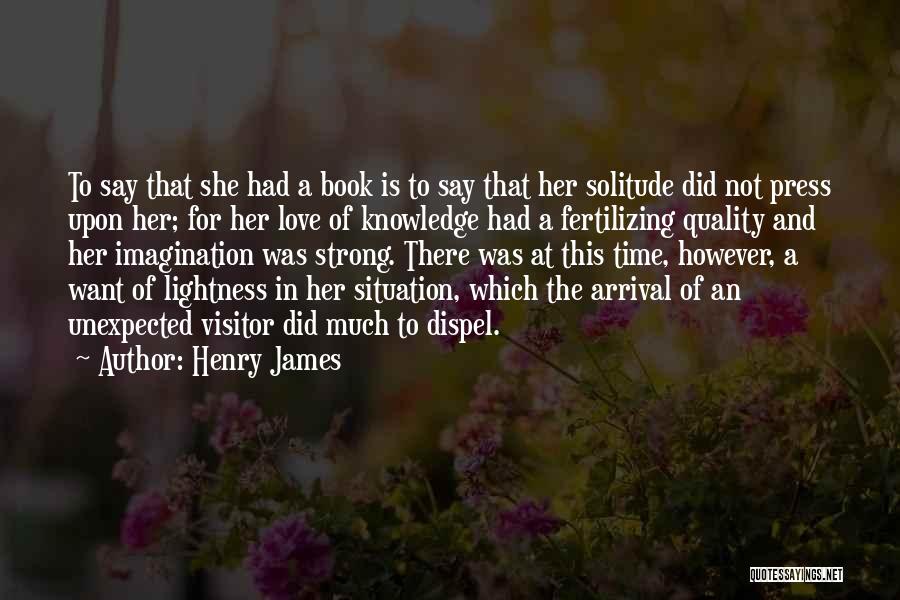 Quality Time Love Quotes By Henry James