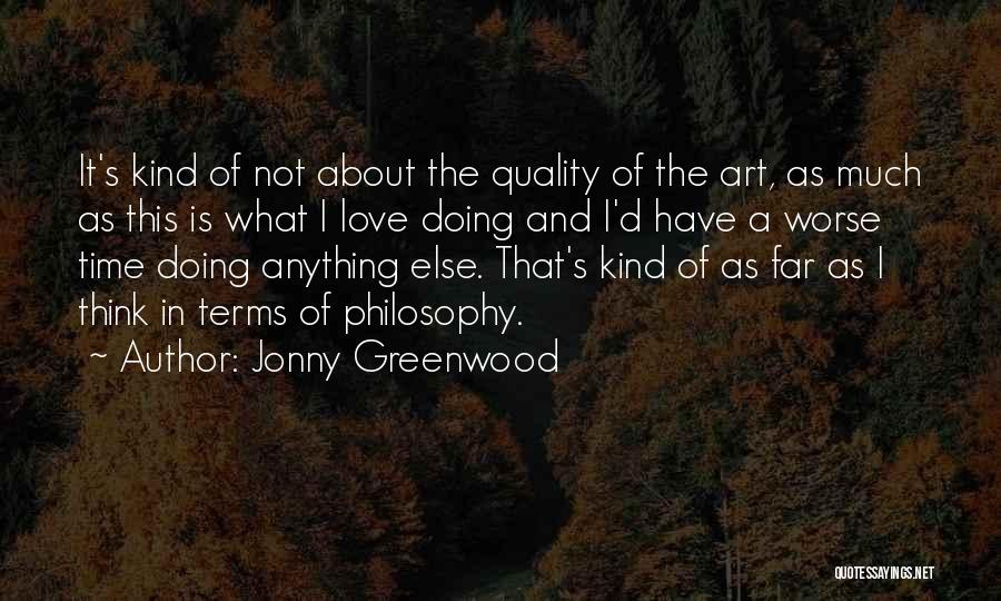 Quality Time Love Quotes By Jonny Greenwood