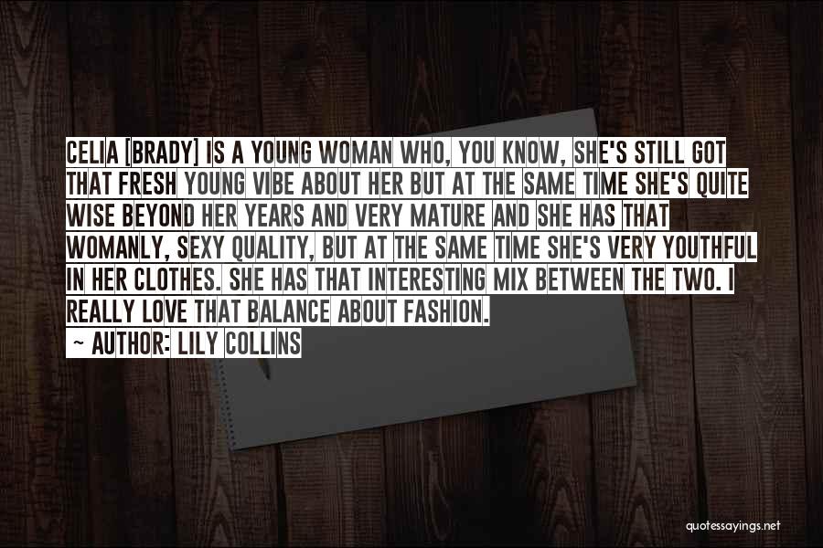 Quality Time Love Quotes By Lily Collins