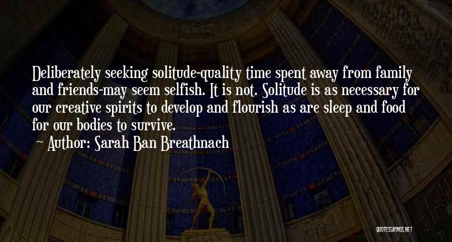 Quality Time Spent With Family Quotes By Sarah Ban Breathnach