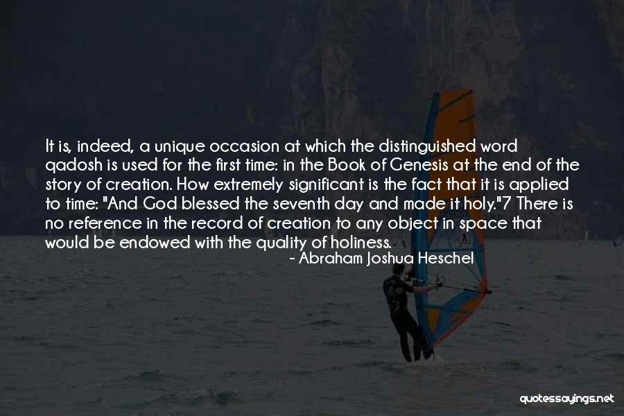 Quality Time With God Quotes By Abraham Joshua Heschel Quality Time With God Quotes By Abraham Joshua Heschel