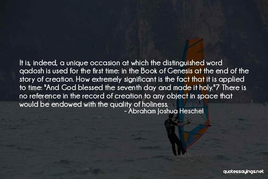 Quality Time With God Quotes By Abraham Joshua Heschel