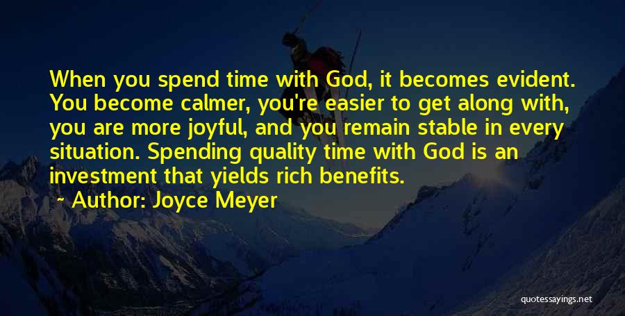 Quality Time With God Quotes By Joyce Meyer