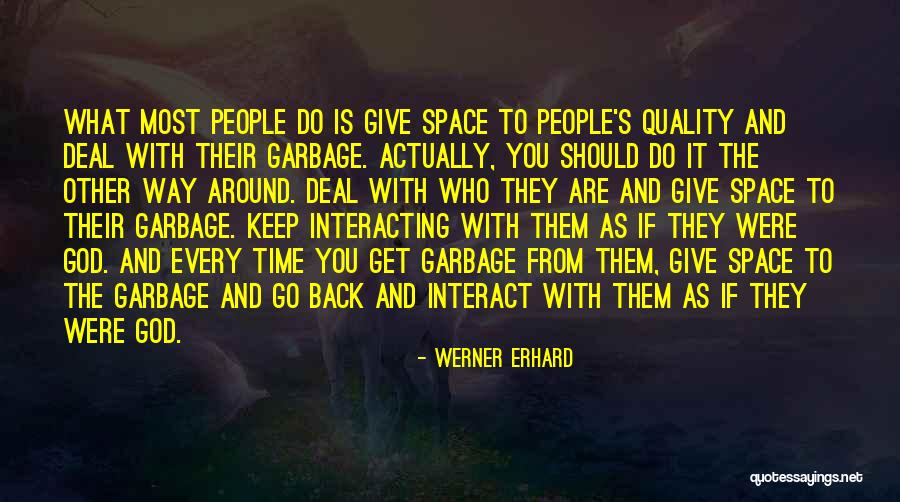 Quality Time With God Quotes By Werner Erhard Quality Time With God Quotes By Werner Erhard
