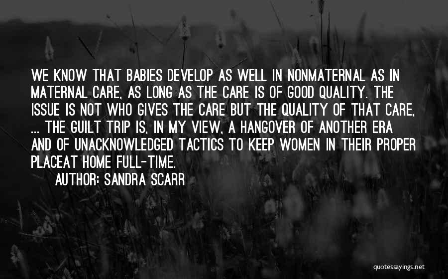 Quality Time With My Baby Quotes By Sandra Scarr