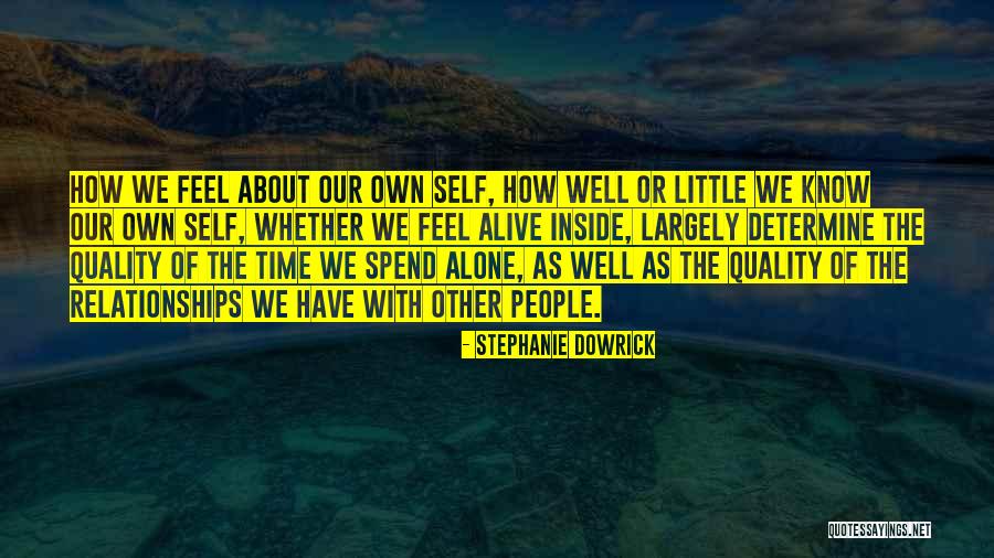 Quality Time With Self Quotes By Stephanie Dowrick