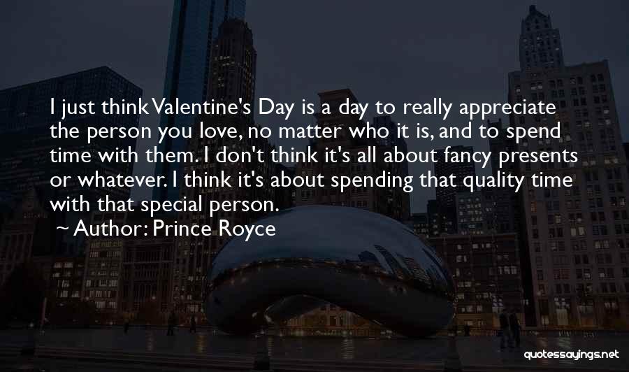 Quality Time With Your Love Quotes By Prince Royce