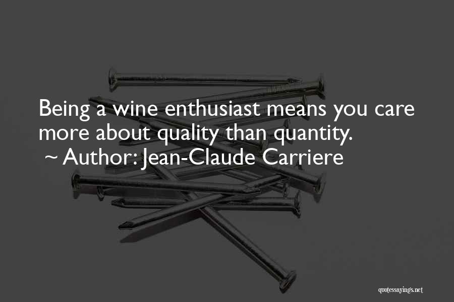 Quality Versus Quantity Quotes By Jean-Claude Carriere