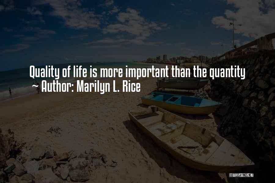 Quality Versus Quantity Quotes By Marilyn L. Rice